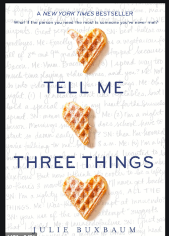 “Tell Me Three Things” by Julie Buxbaum was published on April 5, 2016. 